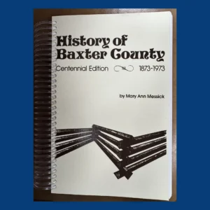 History of Baxter County, Reprint with spiral binding